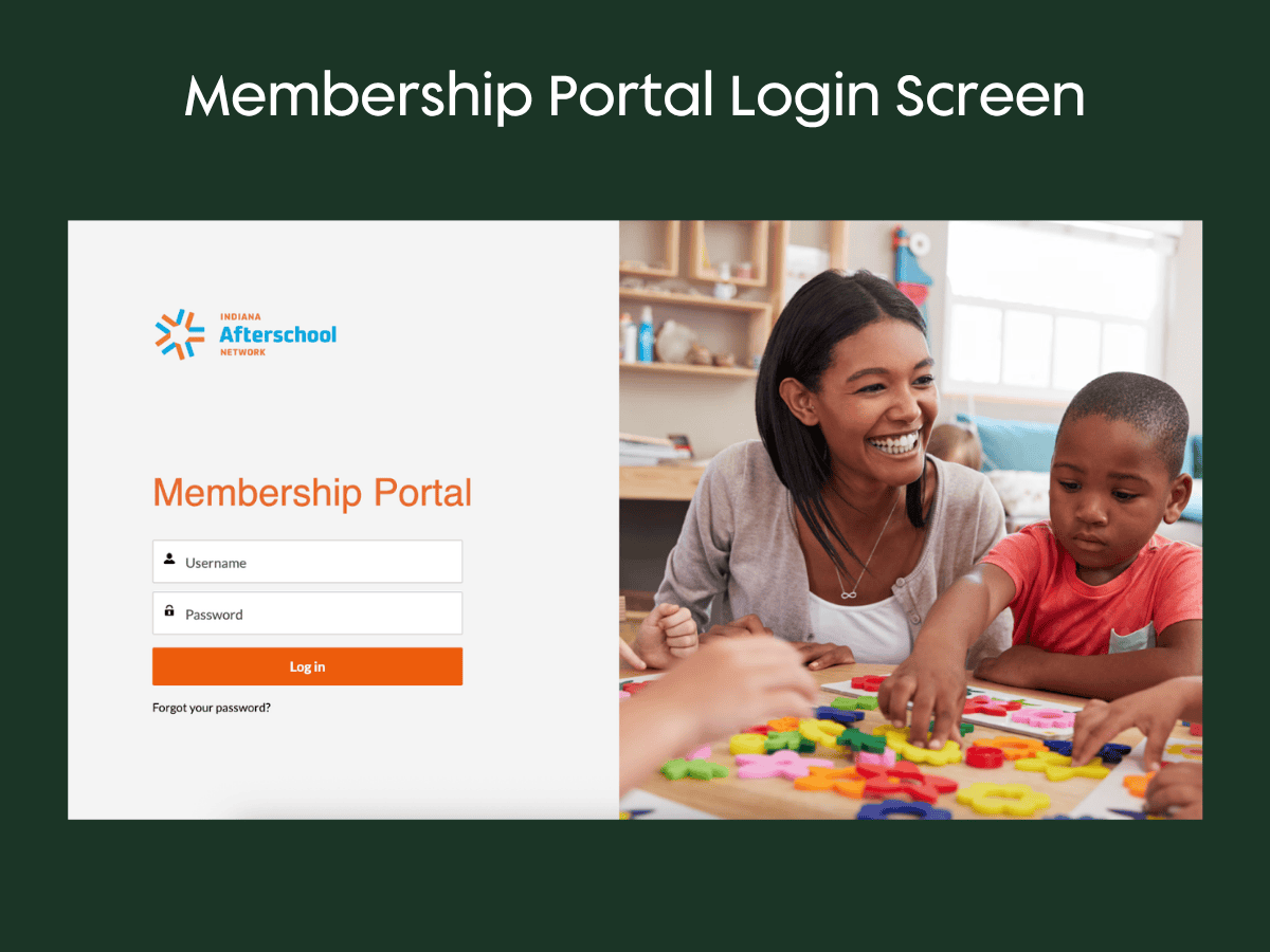 A split-screen login page for the Indiana Afterschool Network Membership Portal. The left side features a white background with a username and password login form and an orange "Log in" button. The right side shows a warm photo of a teacher and children playing with colorful educational toys.